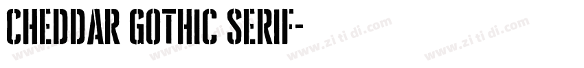 Cheddar Gothic Serif字体转换